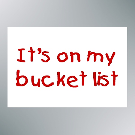 Bucket List (image for) Bucket List